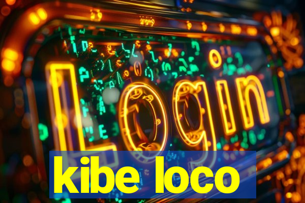 kibe loco